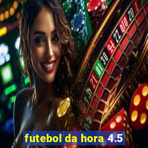 futebol da hora 4.5